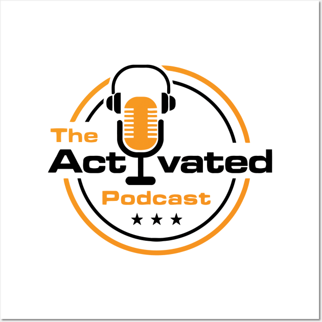 the activated podcast Wall Art by theactivated podcast